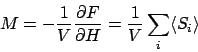 \begin{displaymath}
M = -\frac{1}{V} \frac{\partial F}{\partial H}
= \frac{1}{V} \sum_i \langle S_i \rangle
\end{displaymath}