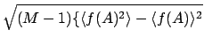 $\displaystyle \sqrt{ (M-1)\{ \langle f(A)^2 \rangle
- \langle f(A) \rangle^2 }$