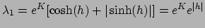 $\lambda_1=e^K[\cosh(h)+\vert\sinh(h)\vert]=e^Ke^{\vert h\vert}$