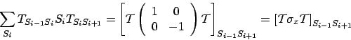 \begin{displaymath}
\sum_{S_i} T_{S_{i-1} S_i} S_i T_{S_i S_{i+1}}
= \left[ {\c...
...
= \left[ {\cal T} \sigma_z {\cal T} \right]_{S_{i-1}S_{i+1}}
\end{displaymath}