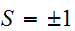 $S=\pm 1$