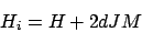 \begin{displaymath}
H_i = H + 2dJM
\end{displaymath}