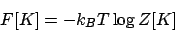 \begin{displaymath}
F[K] = - k_BT \log Z[K]
\end{displaymath}