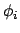 $\phi_i$