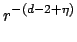 $\displaystyle r^{-(d-2+\eta)}$