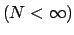$(N< \infty)$